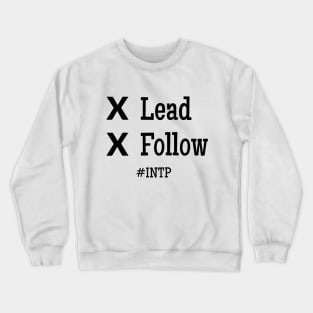 INTP X Lead X Follow Crewneck Sweatshirt